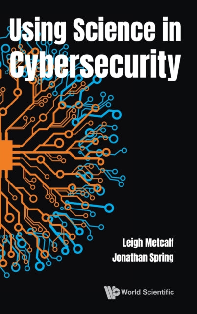 Book cover of: Using Science In Cybersecurity. By: Leigh Metcalf