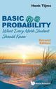 Book cover of: Basic Probability: What Every Math Student Should Know. By: H. C. Tijms