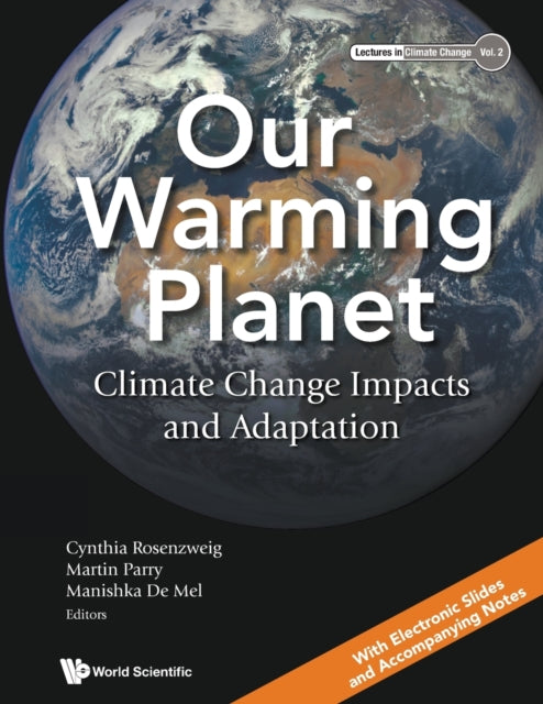 Book cover of: Our Warming Planet: Climate Change Impacts And Adaptation. By: Cynthia Rosenzweig