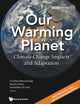 Book cover of: Our Warming Planet: Climate Change Impacts And Adaptation. By: Cynthia Rosenzweig
