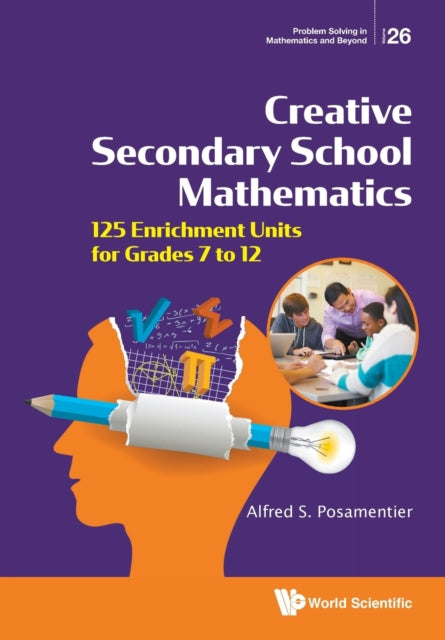Book cover of: Creative Secondary School Mathematics: 125 Enrichment Units For Grades 7 To 12. By: S