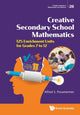 Book cover of: Creative Secondary School Mathematics: 125 Enrichment Units For Grades 7 To 12. By: S