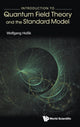 Book cover of: Introduction To Quantum Field Theory And The Standard Model. By: Wolfgang Hollik