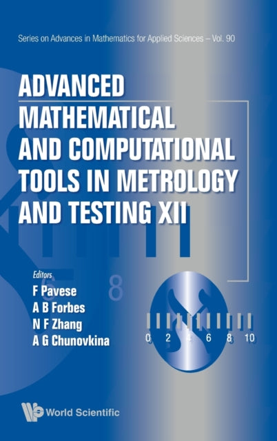 Book cover of: Advanced Mathematical And Computational Tools In Metrology And Testing Xii. By: Franco Pavese