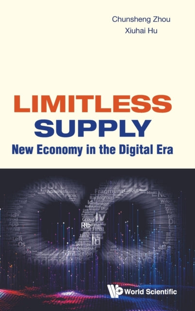 Book cover of: Limitless Supply: New Economy In The Digital Era. By: Chunsheng Zhou