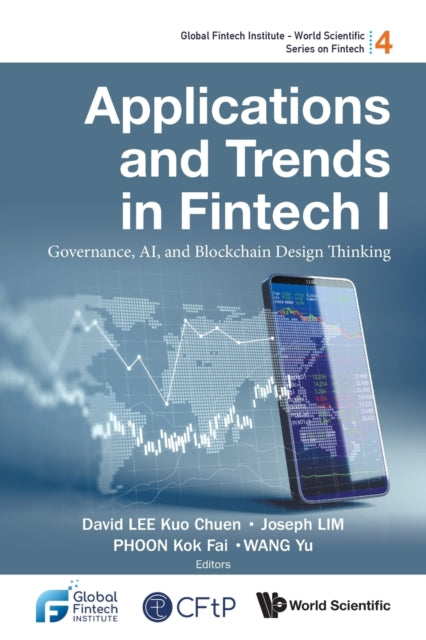 Book cover of: Applications And Trends In Fintech I: Governance, Ai, And Blockchain Design Thinking. By: David Lee