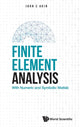 Book cover of: Finite Element Analysis: With Numeric And Symbolic Matlab. By: J. E. Akin