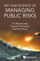 Book cover of: Art And Science Of Managing Public Risks. By: Dinesh K. Srivastava