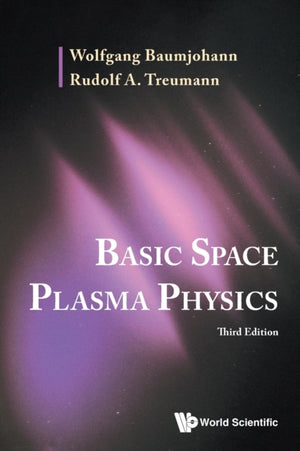 Basic Space Plasma Physics (Third Edition)