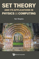 Book cover of: Set Theory And Its Applications In Physics And Computing. By: Yair Shapira