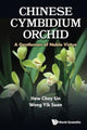 Book cover of: Chinese Cymbidium Orchid: A Gentleman Of Noble Virtue. By: Choy Sin Hew