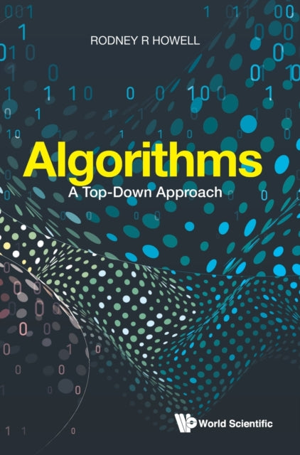 Book cover of: Algorithms: A Top-down Approach. By: Rodney R. Howell