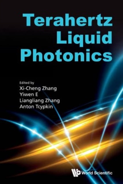 Book cover of: Terahertz Liquid Photonics. By: Xi-Cheng Zhang
