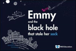 Emmy And The Black Hole That Stole Her Sock