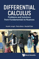 Book cover of: Differential Calculus: Problems And Solutions From Fundamentals To Nuances. By: Veselin Jungic