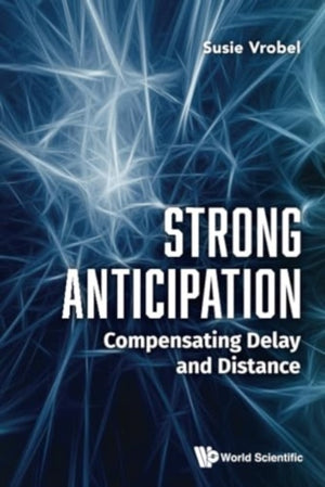 Strong Anticipation: Compensating Delay And Distance