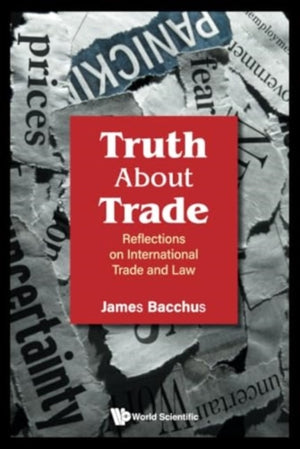 Truth About Trade: Reflections On International Trade And Law