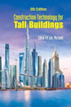Book cover of: Construction Technology For Tall Buildings (6th Edition). By: CHEW