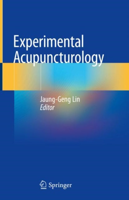 Book cover of: Experimental Acupuncturology. By: Jaung-Geng Lin