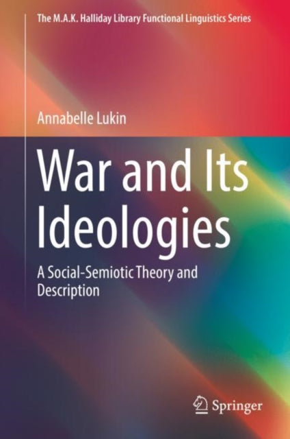 Book cover of: War and Its Ideologies. By: Annabelle Lukin