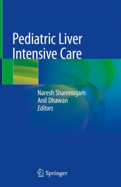 Book cover of: Pediatric Liver Intensive Care. By: Naresh Shanmugam