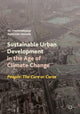 Book cover of: Sustainable Urban Development in the Age of Climate Change. By: Ali Cheshmehzangi