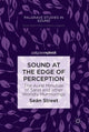 Book cover of: Sound at the Edge of Perception. By: Seán Street