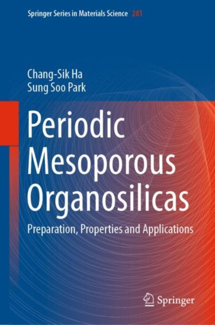 Book cover of: Periodic Mesoporous Organosilicas. By: Chang-Sik Ha