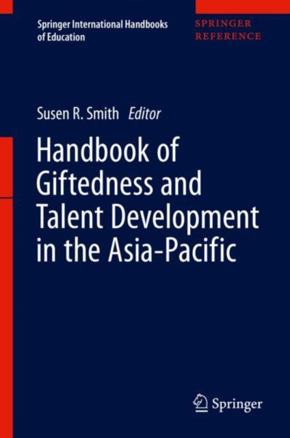 Book cover of: Handbook of Giftedness and Talent Development in the Asia-Pacific. By: Susen R. Smith