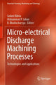 Book cover of: Micro-electrical Discharge Machining Processes. By: Golam Kibria