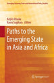 Book cover of: Paths to the Emerging State in Asia and Africa. By: Keijiro Otsuka