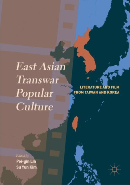 Book cover of: East Asian Transwar Popular Culture. By: Pei-yin Lin