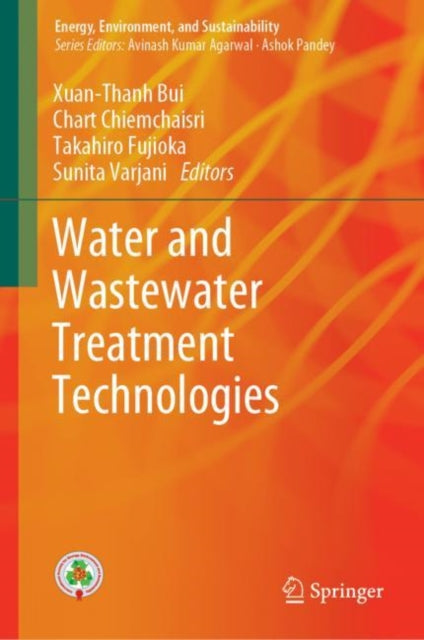 Book cover of: Water and Wastewater Treatment Technologies. By: Xuan-Thanh Bui