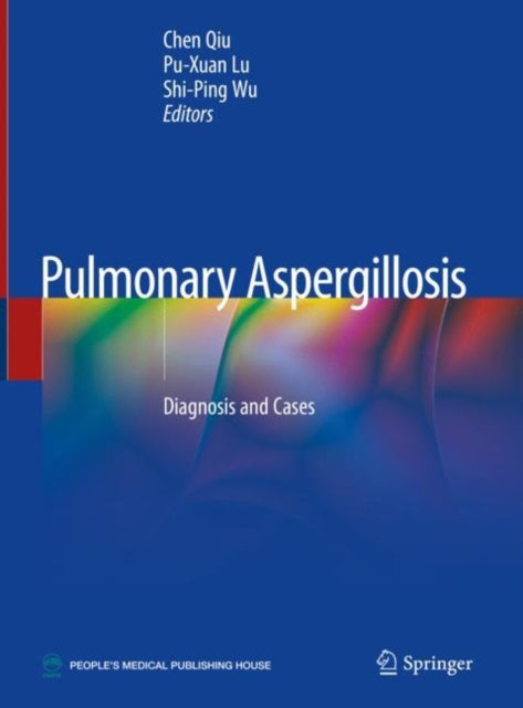Book cover of: Pulmonary Aspergillosis. By: Chen Qiu
