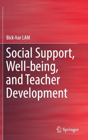 Social Support, Well-being, and Teacher Development