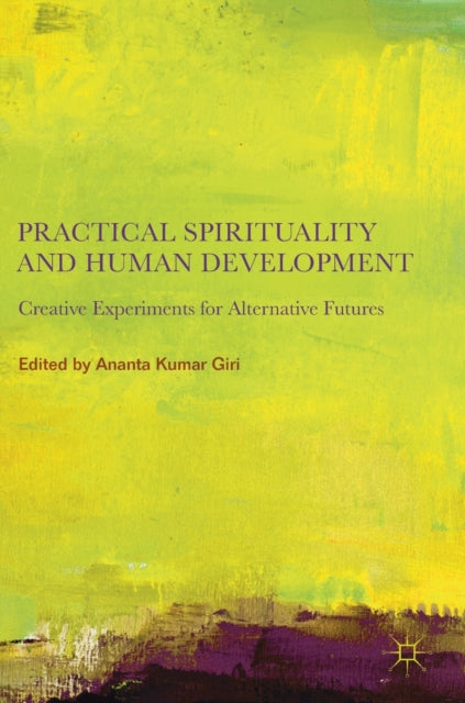 Book cover of: Practical Spirituality and Human Development. By: Ananta Kumar Giri