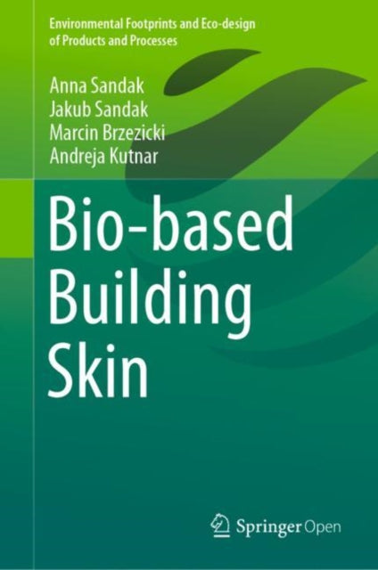 Book cover of: Bio-based Building Skin. By: Anna Sandak