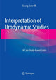 Book cover of: Interpretation of Urodynamic Studies. By: Seung-June Oh