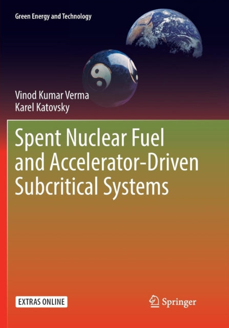 Book cover of: Spent Nuclear Fuel and Accelerator-Driven Subcritical Systems. By: Vinod Kumar Verma