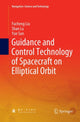 Book cover of: Guidance and Control Technology of Spacecraft on Elliptical Orbit. By: Fucheng Liu