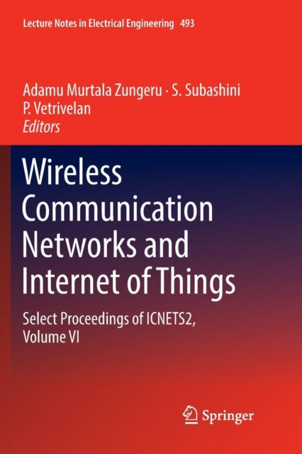 Book cover of: Wireless Communication Networks and Internet of Things. By: Adamu Murtala Zungeru