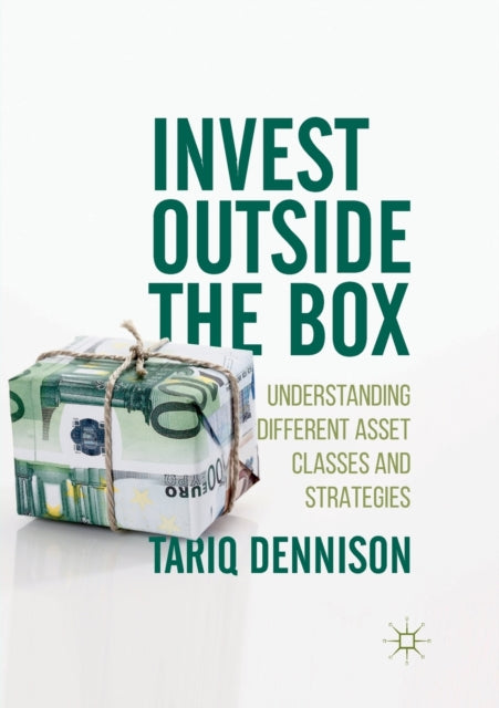 Book cover of: Invest Outside the Box. By: Tariq Dennison