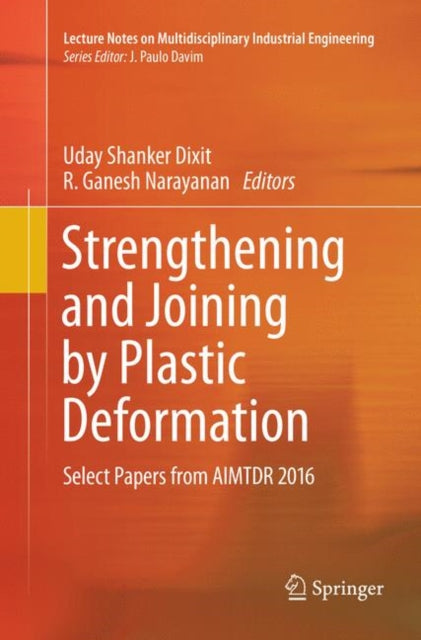 Book cover of: Strengthening and Joining by Plastic Deformation. By: Uday Shanker Dixit