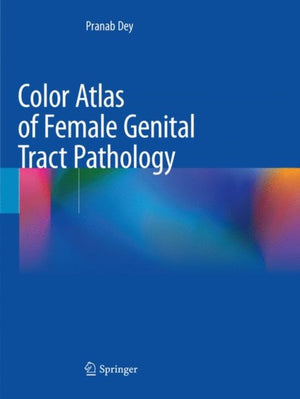 Color Atlas of Female Genital Tract Pathology