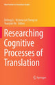 Book cover of: Researching Cognitive Processes of Translation. By: Defeng Li