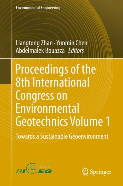 Book cover of: Proceedings of the 8th International Congress on Environmental Geotechnics Volume 1. By: Liangtong Zhan