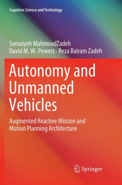 Book cover of: Autonomy and Unmanned Vehicles. By: Somaiyeh MahmoudZadeh