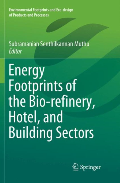 Book cover of: Energy Footprints of the Bio-refinery, Hotel, and Building Sectors
