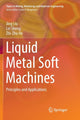 Book cover of: Liquid Metal Soft Machines. By: Jing Liu