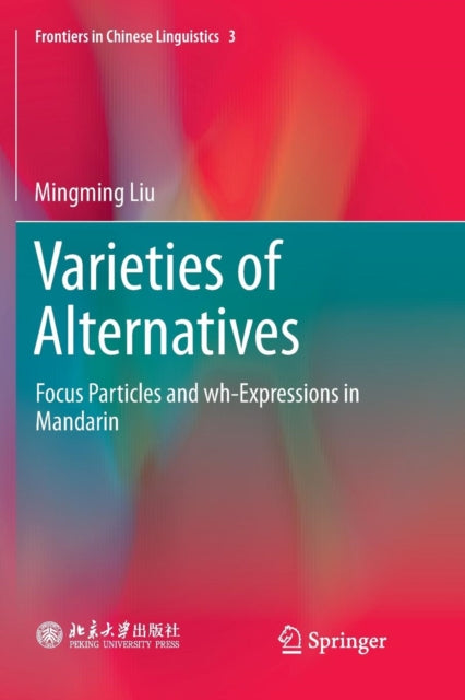 Book cover of: Varieties of Alternatives. By: Mingming Liu